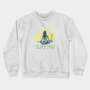 SURFING GIRL ( CATCH THE WAVE) Crewneck Sweatshirt